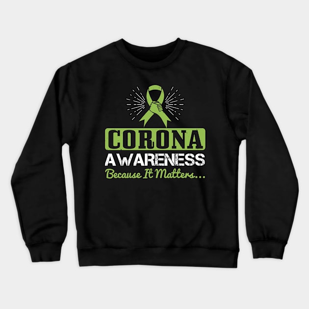 Corona Awareness, Becaus It Matters... Crewneck Sweatshirt by HelloShirt Design